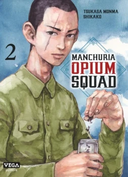Manchuria opium squad de Tsukasa Monma  Ed Vega
